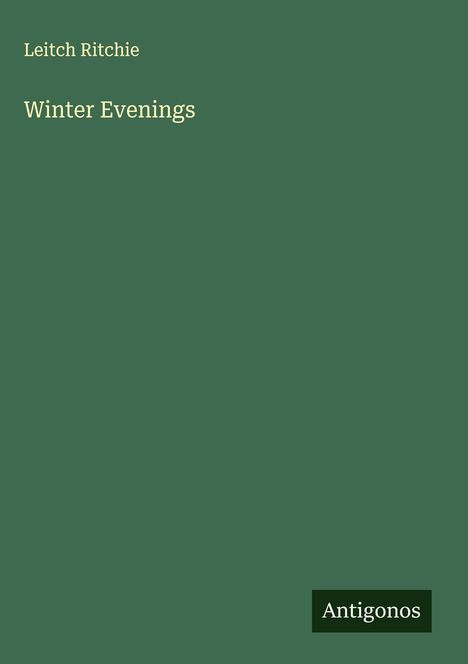 Leitch Ritchie: Winter Evenings, Buch