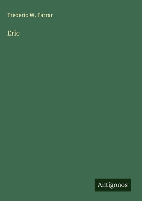 Frederic W. Farrar: Eric, Buch