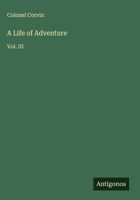 Colonel Corvin: A Life of Adventure, Buch