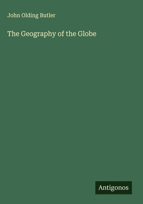 John Olding Butler: The Geography of the Globe, Buch