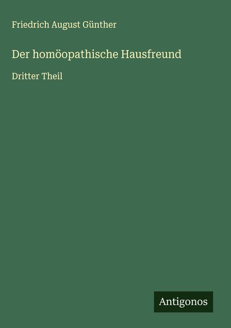 Friedrich August Günther: Der homöopathische Hausfreund, Buch