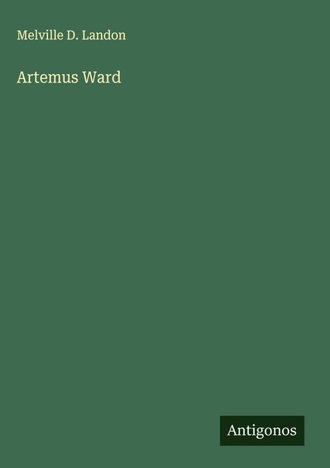 Melville D. Landon: Artemus Ward, Buch