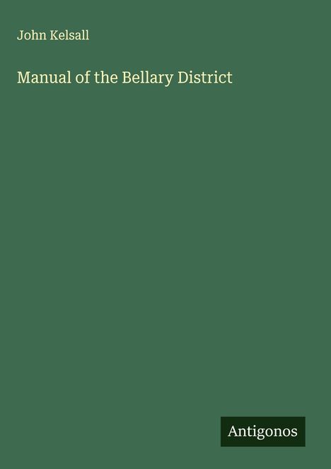John Kelsall: Manual of the Bellary District, Buch
