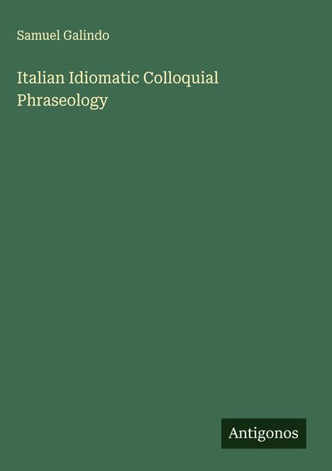 Samuel Galindo: Italian Idiomatic Colloquial Phraseology, Buch