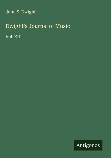John S. Dwight: Dwight's Journal of Music, Buch