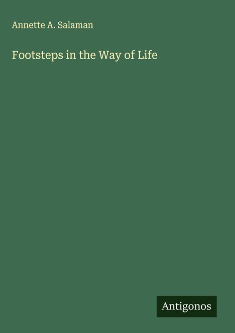 Annette A. Salaman: Footsteps in the Way of Life, Buch