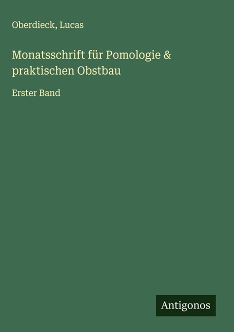Oberdieck: Monatsschrift für Pomologie & praktischen Obstbau, Buch
