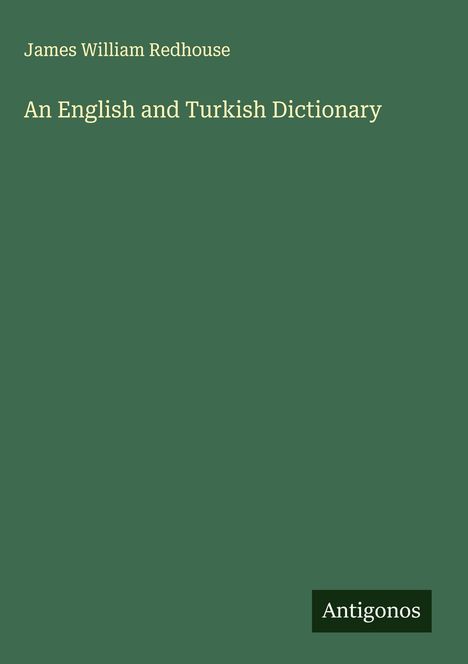 James William Redhouse: An English and Turkish Dictionary, Buch
