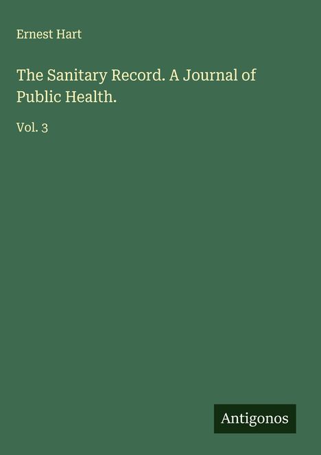 Ernest Hart: The Sanitary Record. A Journal of Public Health., Buch