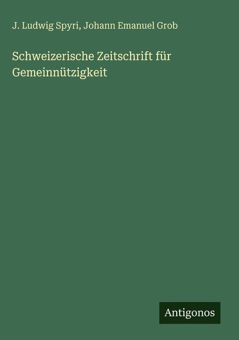J. Ludwig Spyri: Schweizerische Zeitschrift für Gemeinnützigkeit, Buch
