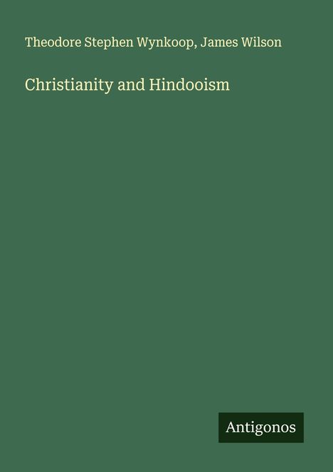 Theodore Stephen Wynkoop: Christianity and Hindooism, Buch