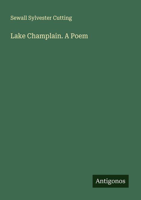 Sewall Sylvester Cutting: Lake Champlain. A Poem, Buch