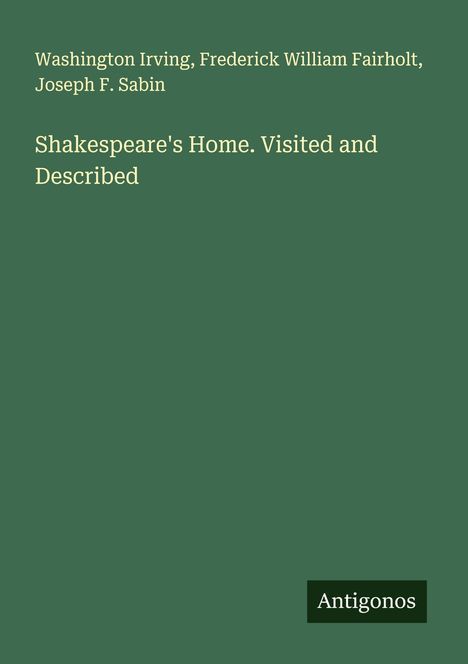 Washington Irving: Shakespeare's Home. Visited and Described, Buch