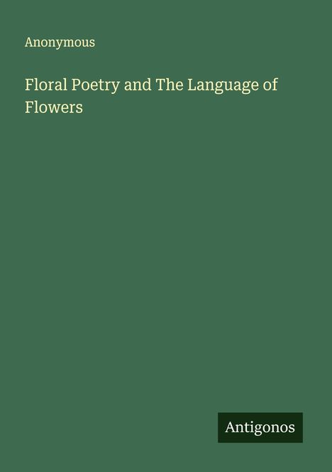 Anonymous: Floral Poetry and The Language of Flowers, Buch