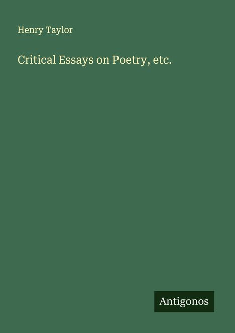 Henry Taylor: Critical Essays on Poetry, etc., Buch
