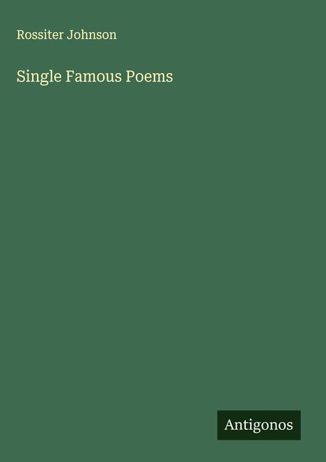 Rossiter Johnson: Single Famous Poems, Buch