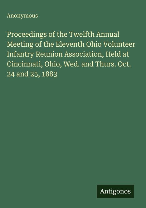 Text: "Anonymous" "Proceedings of the Twelfth Annual Meeting..." Unten: "Antigonos". Einfache Gestaltung mit grünem Hintergrund.