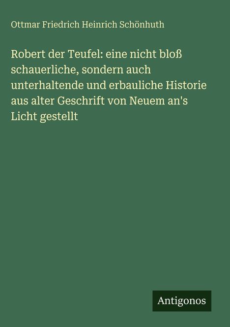 Text: "Robert der Teufel..." auf grünem Hintergrund, unten rechts in weißem Kasten "Antigonos".