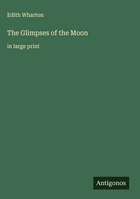 Edith Wharton: The Glimpses of the Moon, Buch
