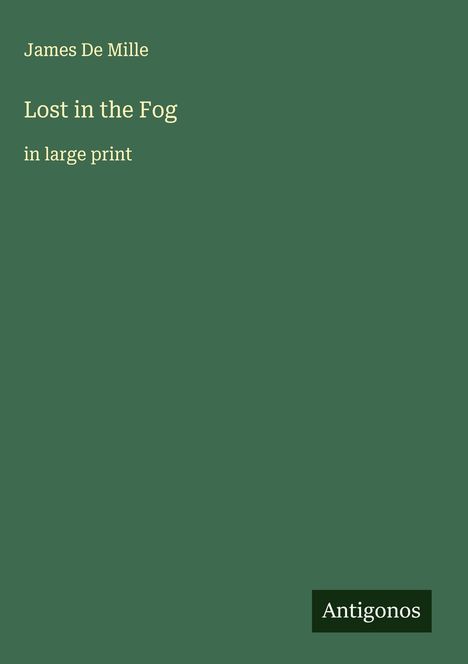 James De Mille: Lost in the Fog, Buch