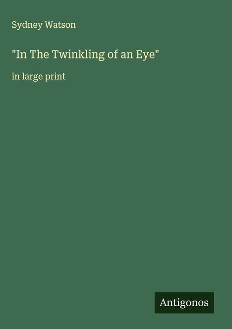 Sydney Watson: "In The Twinkling of an Eye", Buch