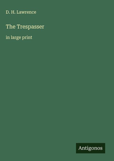 D. H. Lawrence: The Trespasser, Buch