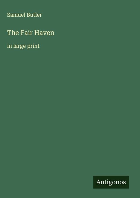 Samuel Butler: The Fair Haven, Buch