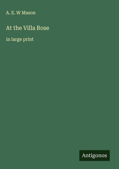A. E. W Mason: At the Villa Rose, Buch