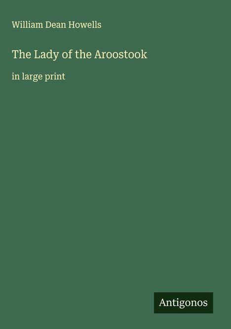 William Dean Howells: The Lady of the Aroostook, Buch