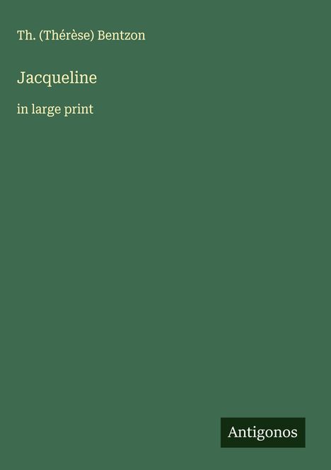 Th. Bentzon (Thérèse): Jacqueline, Buch