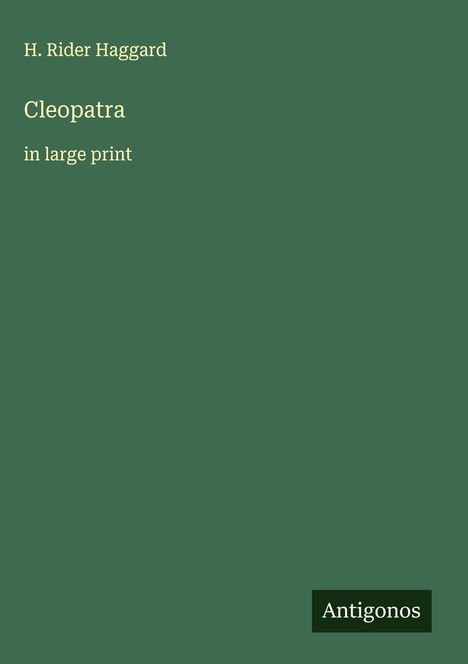 H. Rider Haggard: Cleopatra, Buch
