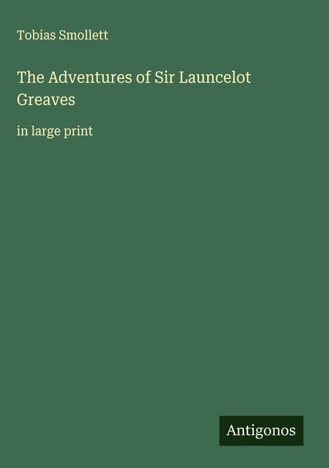 Tobias Smollett: The Adventures of Sir Launcelot Greaves, Buch