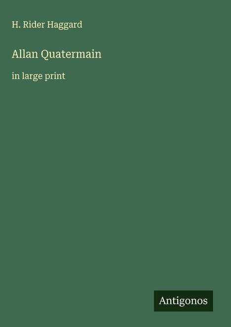 H. Rider Haggard: Allan Quatermain, Buch