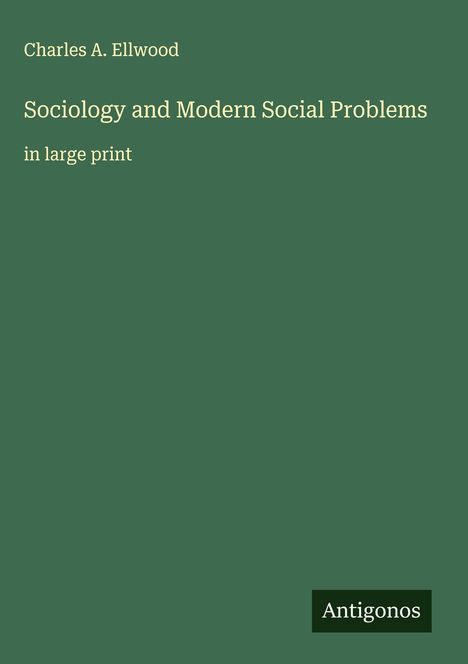 Charles A. Ellwood: Sociology and Modern Social Problems, Buch