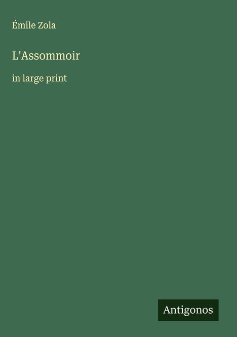 Émile Zola: L'Assommoir, Buch