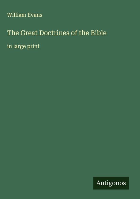 William Evans: The Great Doctrines of the Bible, Buch