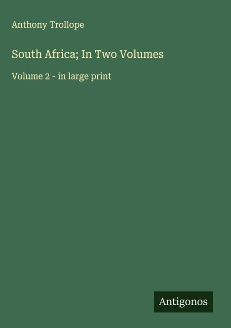 Anthony Trollope: South Africa; In Two Volumes, Buch