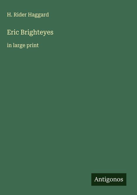 H. Rider Haggard: Eric Brighteyes, Buch