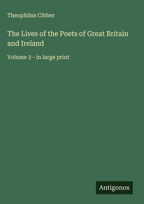 Theophilus Cibber: The Lives of the Poets of Great Britain and Ireland, Buch