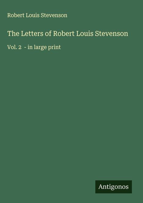 Robert Louis Stevenson: The Letters of Robert Louis Stevenson, Buch