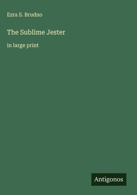 Ezra S. Brudno: The Sublime Jester, Buch