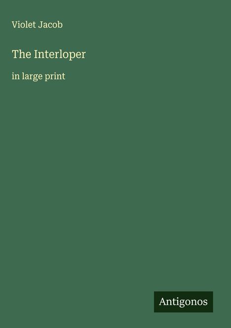 Violet Jacob: The Interloper, Buch