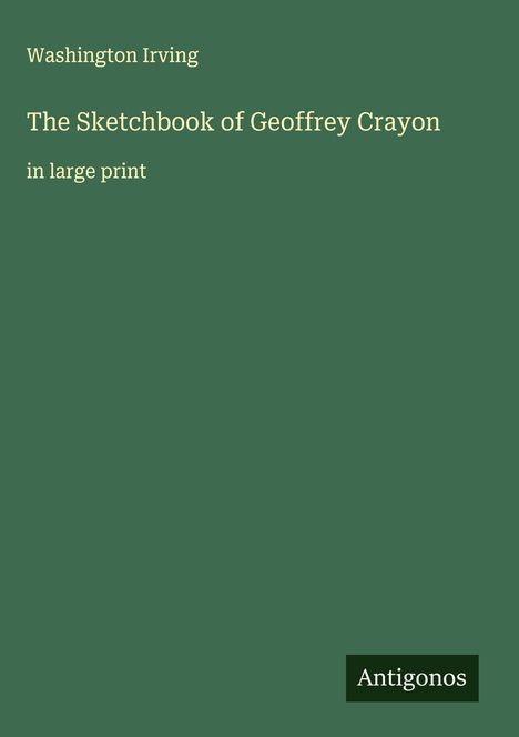 Washington Irving: The Sketchbook of Geoffrey Crayon, Buch