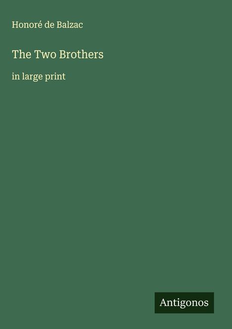 Honoré de Balzac: The Two Brothers, Buch