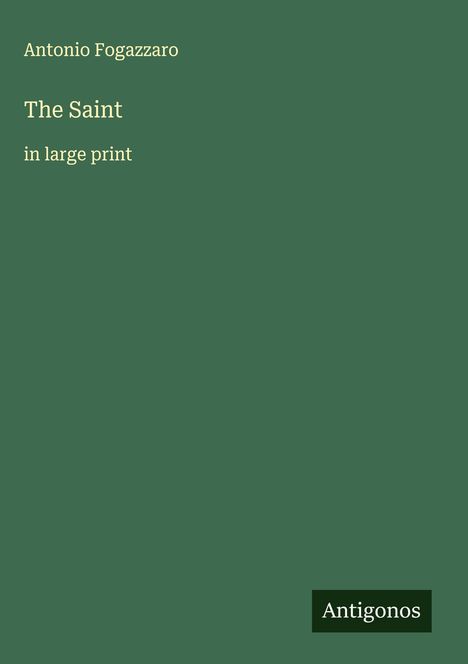 Antonio Fogazzaro: The Saint, Buch