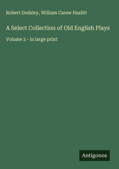 Robert Dodsley: A Select Collection of Old English Plays, Buch