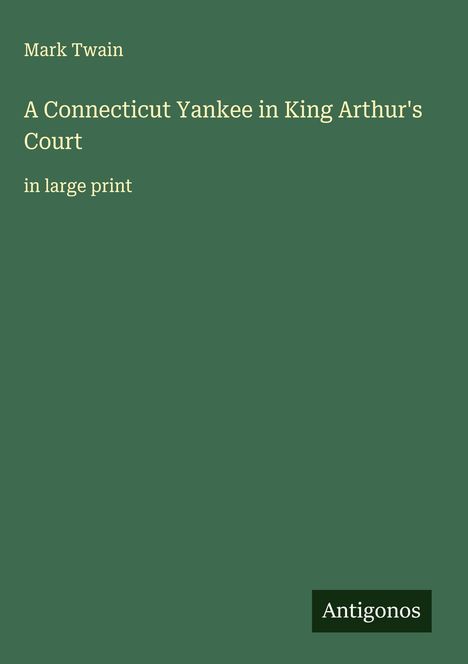 Mark Twain: A Connecticut Yankee in King Arthur's Court, Buch