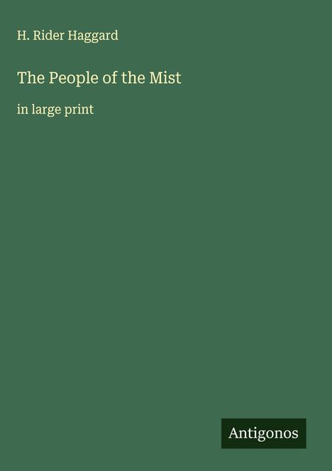 H. Rider Haggard: The People of the Mist, Buch