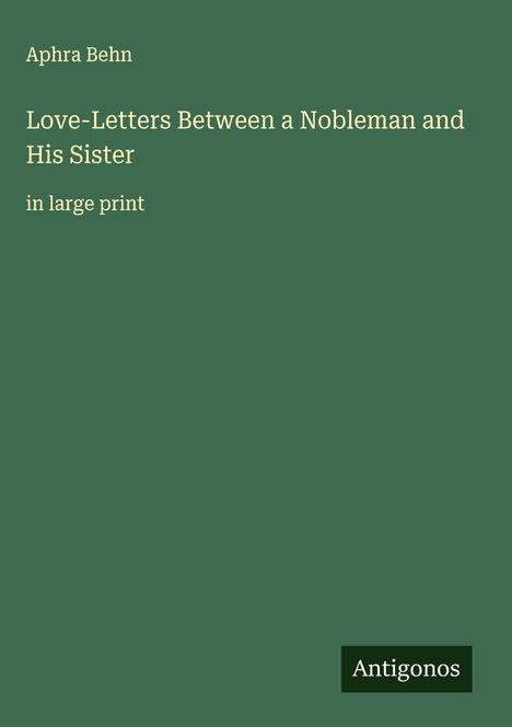 Aphra Behn: Love-Letters Between a Nobleman and His Sister, Buch