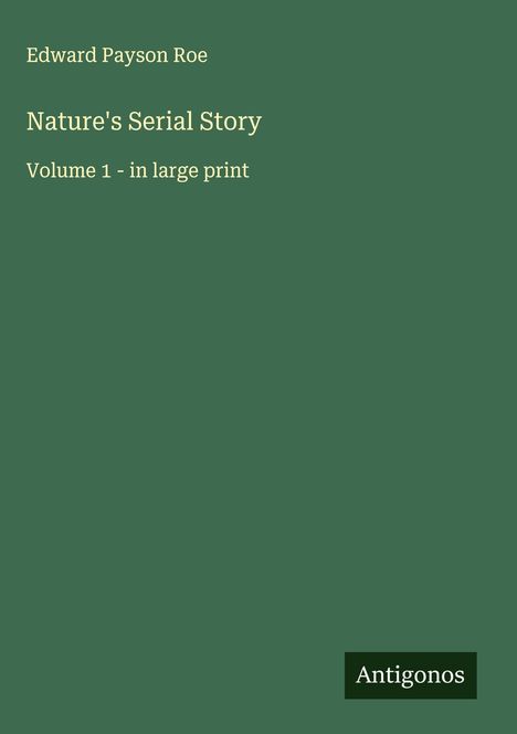 Edward Payson Roe: Nature's Serial Story, Buch